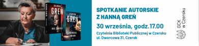 Bezpłatne wejściówki na Spotkanie Autorskie z Hanną Greń w Bibliotece Publicznej w Czersku